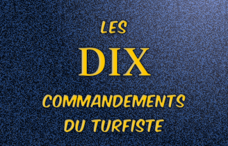 Les 10 Commandements du Turfiste